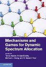 Mechanisms and Games for Dynamic Spectrum Allocation